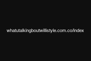 whatutalkingboutwillistyle.com.co/index