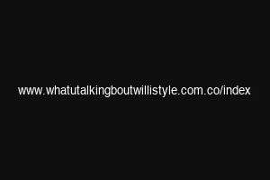 www.whatutalkingboutwillistyle.com.co/index